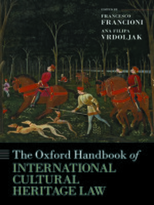 cover image of The Oxford Handbook of International Cultural Heritage Law